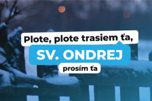 Plote, plote trasiem ťa, sv. Ondrej, prosím ťa !