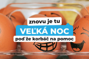 Znovu je tu Veľká noc, poď že korbáč na pomoc !